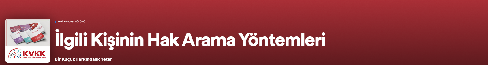 Podcast Kanalımızda İlgili Kişinin Hak Arama Yöntemleri Rehberini Seslendirdik