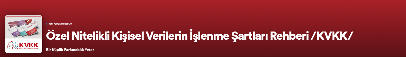 Podcast Kanalımızda Özel Nitelikli Kişisel Verilerin İşlenme Şartları Rehberini ve buna ilişkin Kurul Kararını Seslendirdik.