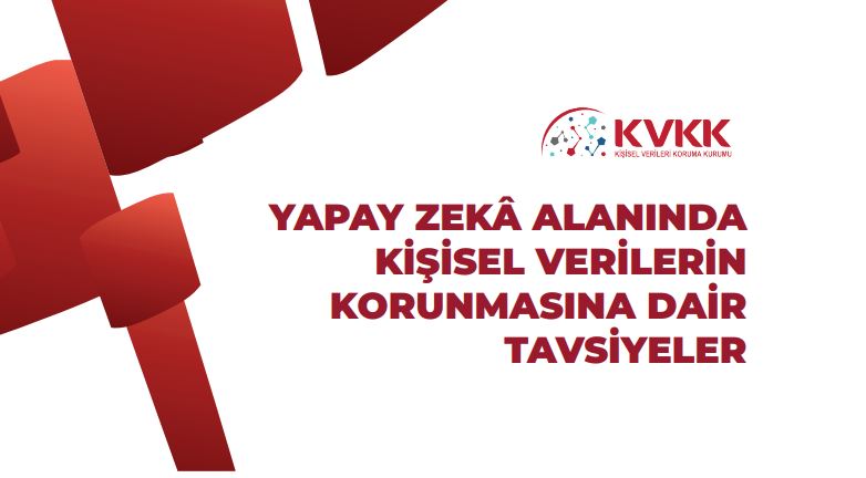 Yapay Zeka Alanında Kişisel Verilerin Korunmasına Dair Tavsiyeler